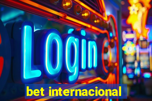 bet internacional